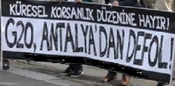 “Katil, Sömürgeci, Emperyalist Savaş Örgütü G20 defol”