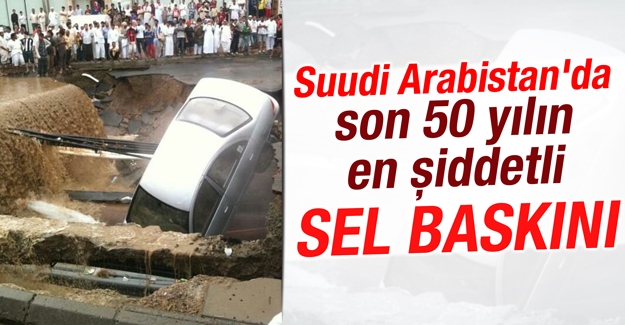 Arabistan’da son 50 yılın en şiddetli sel baskını yaşandı