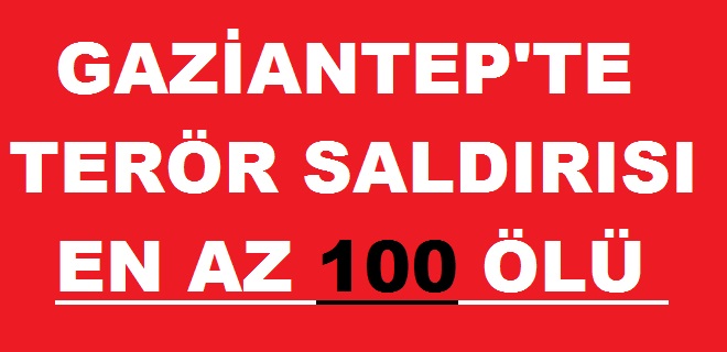 Gaziantep’teki patlamada en az 100 ölü iddiası