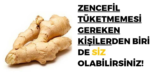 Bu 4 Özelliğe Sahip Kişilerin Asla Zencefil Tüketmemesi Gerekiyor