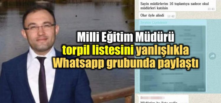 Milli Eğitim Müdürü yanlışlıkla torpil listesini paylaşınca ortalık karıştı