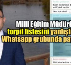 Yanlışlıkla torpil listesini paylaşan müdür görevden alındı