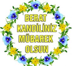 Bu gece beraat gecesi… İyi kandiller…