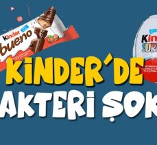 İçerisinde salmonella bakterisine rastlan Kinder’e analiz zorunluluğu.!